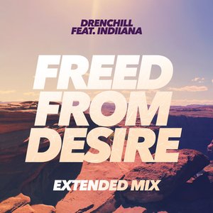 Freed From Desire (feat. Indiiana)