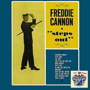 Freddy Cannon Steps Out!