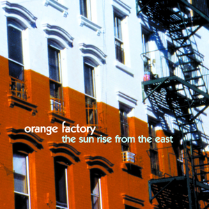 Orange Factory - The Sun Rise From The East - Zortam Music