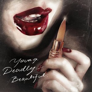 Young. Deadly. Beautiful. - Single