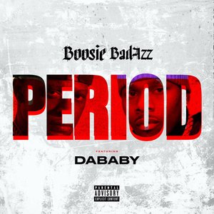 BOOSIE BADAZZ - Period - Zortam Music
