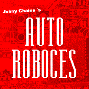 “johny chains & the autoroboces”的封面