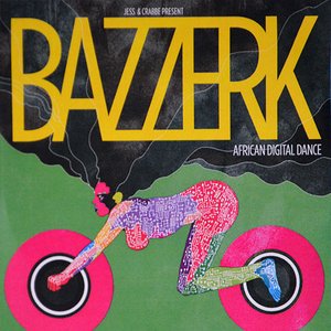 Jess & Crabbe present Bazzerk - African Digital Dance