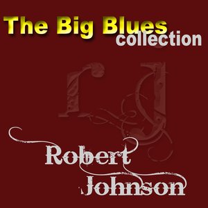 Robert Johnson (The Big Blues Collection)