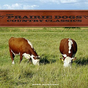 Bild für 'The Prairie Dogs - Country Classics'