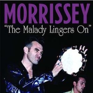 The Malady Lingers On