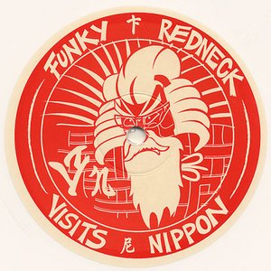 Funky Redneck Visits Nippon