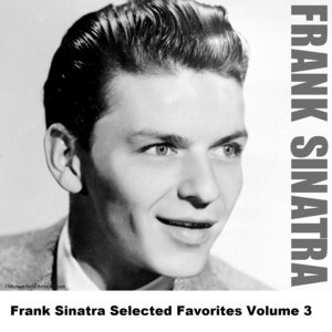 Frank Sinatra Selected Favorites, Vol. 3