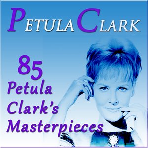 85 Petula Clark's Masterpieces (Remastered)