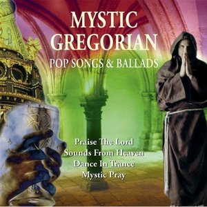 Mystic Gregorian Pop Songs & Ballads