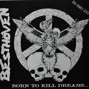 Born To Kill Dreams...