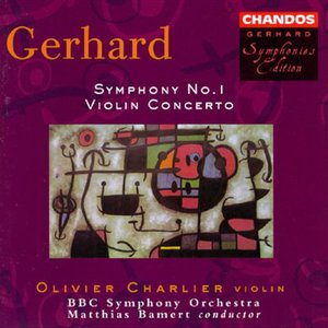 Gerhard: Symphony No. 1 / Violin Concerto
