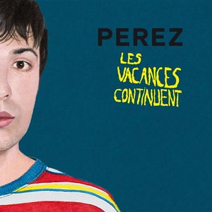 Les vacances continuent