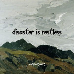 Disaster Is Restless
