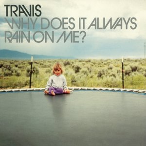 Изображение для 'Why Does It Always Rain on Me?'