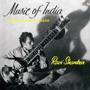 Music of India: Three Classical Rāgas