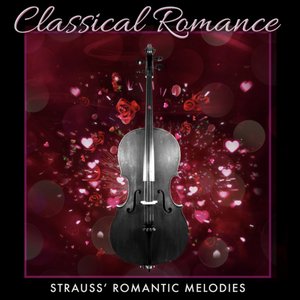 Classical Romance: Strauss' Romantic Melodies