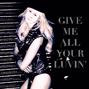 Give Me All Your Luvin' (feat. Analy Dewa & L.E.N.A.) - Single