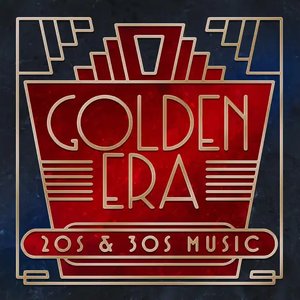Golden Era: 20 & 30s Music