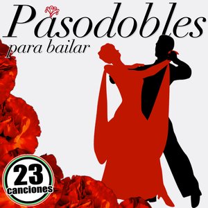 23 Pasodobles Españoles