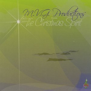 M.V.G. Productions Presents: The Christmas Spirit