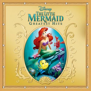 The Little Mermaid Greatest Hits