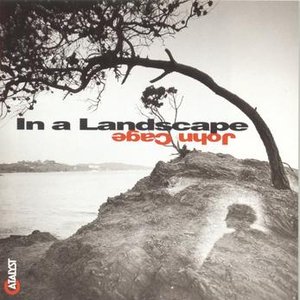 Image for 'In a Landscape: Piano Music of John Cage'