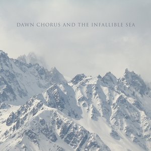 Dawn Chorus and the Infallible Sea
