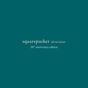 Ultravisitor (20th Anniversary Edition)