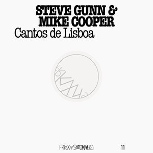 Image for 'FRKWYS Vol. 11: Mike Cooper & Steve Gunn - Cantos De Lisboa'