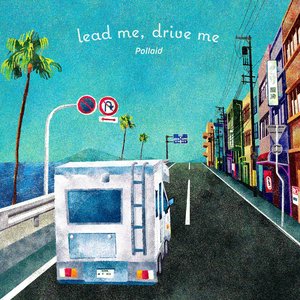 lead me, drive me