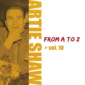 Artie Shaw from A to Z vol.10