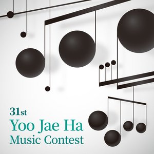 31st Yoo Jae Ha Music Contest