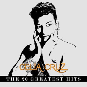 Celia Cruz - The 20 Greatest Hits