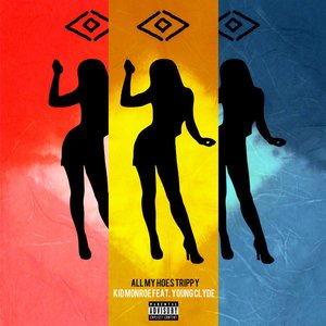 All My Hoes Trippy (feat. Young Clyde) - Single