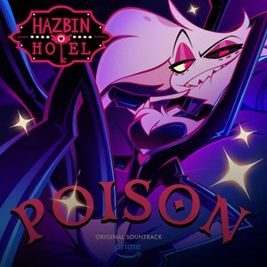 Poison - Hazbin Hotel Original Soundtrack
