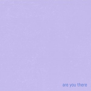 Are You There (feat. Matt Alfano & Henry Mansfield) - Single