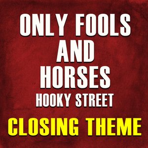 Only Fools and Horses (Hooky Street Closing Theme)