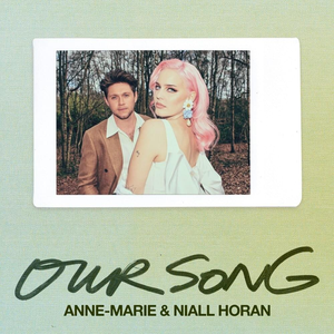 Anne-Marie, Niall Horan - Our Song - Single - Zortam Music