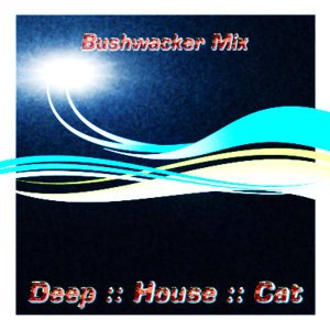 November 2008 :: Cut 1 :: Bushwacker Mix
