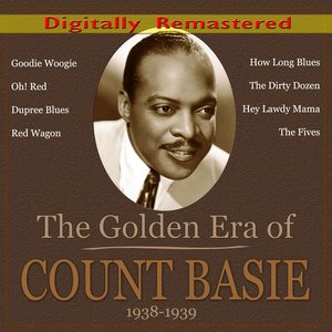 The Golden Era of Count Basie: 1938-1939