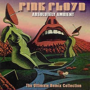 Absolutely Ambient: The Ultimate Remix Collection