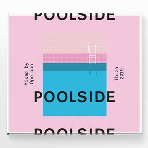 Poolside Ibiza 2019 - Mixed by Opolopo
