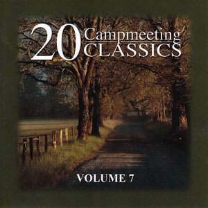 20 Campmeeting Classics - Volume 7