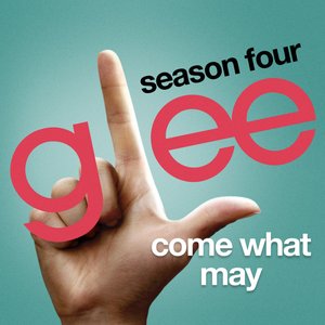 'Come What May (Glee Cast Version)' için resim