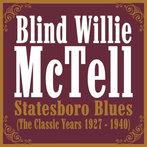 Statesboro Blues (The Classic Years 1927 - 1940)