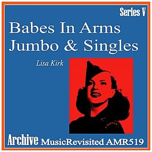 Babes in Arms & Jumbos & Singles