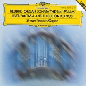 Reubke: The 94th Psalm / Liszt: Fantasy and Fugue on "Ad nos, ad salutarem undam"