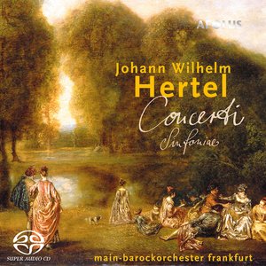 Hertel: Concertos - Sinfonias