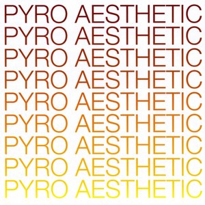 Pyro Aesthetic